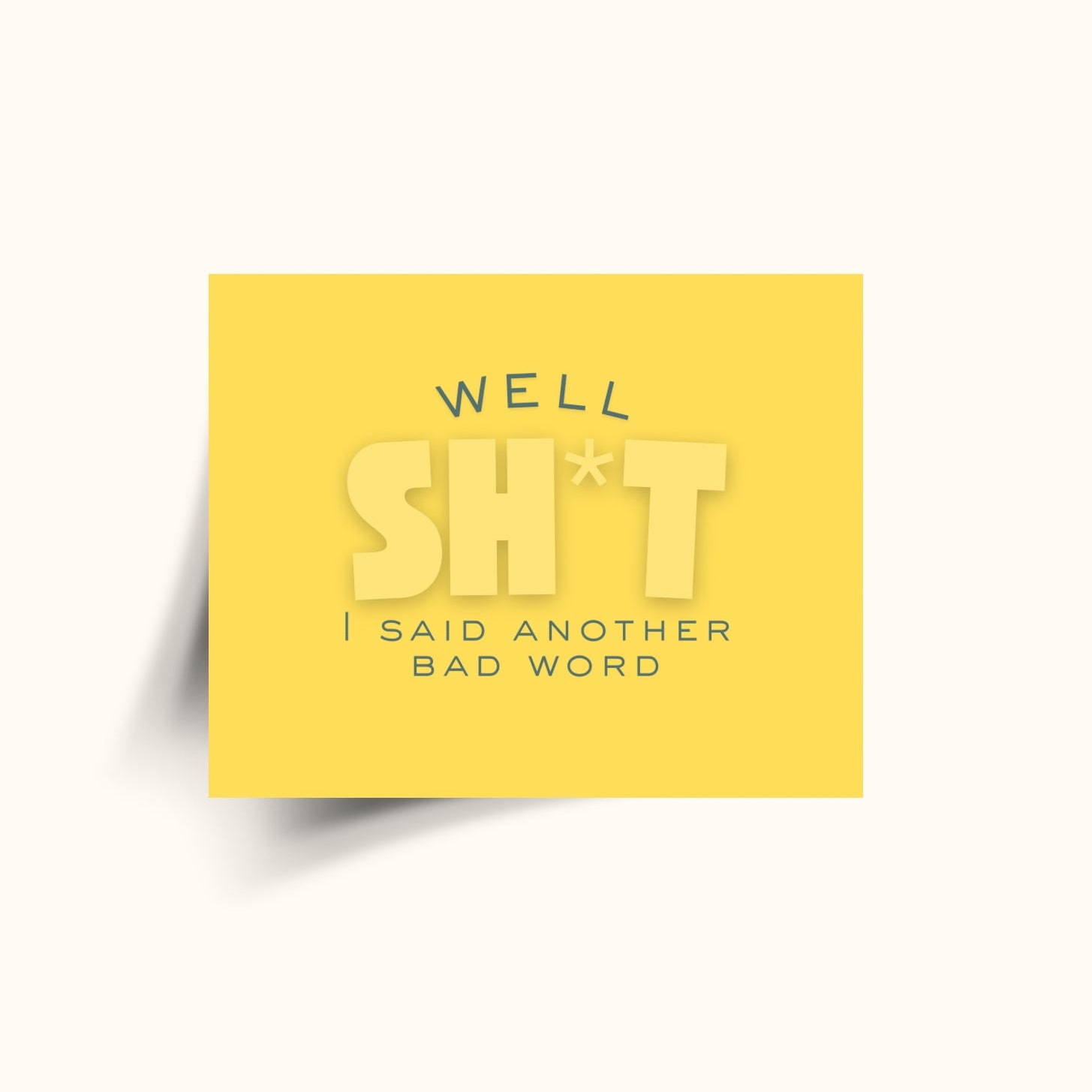 “Well Sh*t” — 8x10 Swear Jar Print for the Griffin Frame
